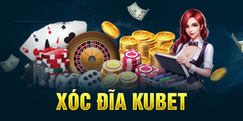 Xóc Đĩa Trực Tuyến Kubet