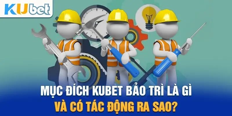 Kubet bảo trì