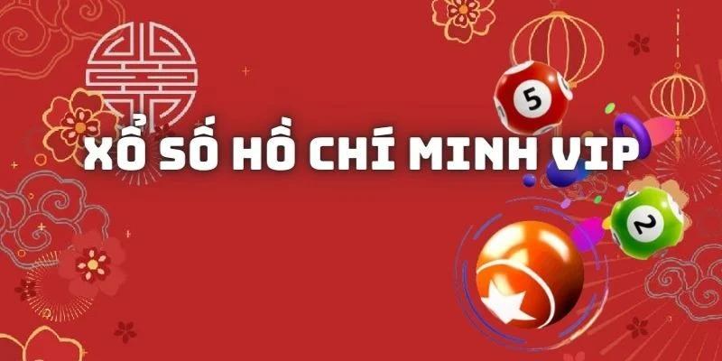 xổ số Hồ Chí Minh Vip hiệu quả